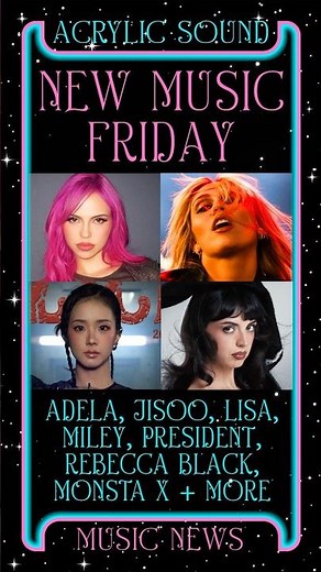 NEW MUSIC FRIDAY: ADELA, MILEY, JISOO, LISA & MORE