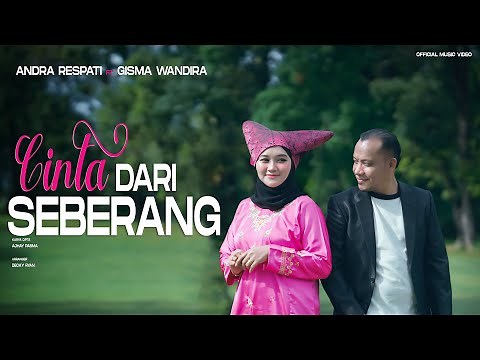 Cinta Dari Seberang - Andra Respati ft Gisma Wandira (Official MV)