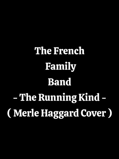 The French Family Band - The Running Kind Cover