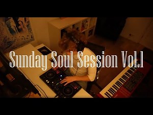LIVE SUNDAY SOUL SESSION VOL.1 (DJ SET)