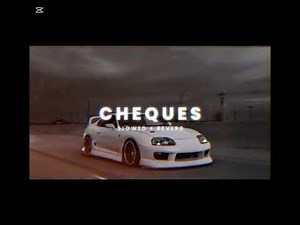 CHEQUES Slowed+Reverb Full Song