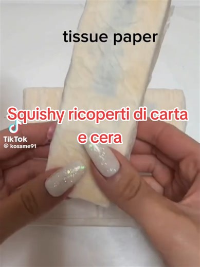 Tutorial sui Squishy Ricoperti di Carta e Cera