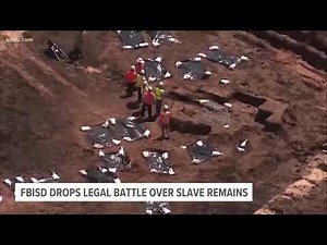 FBISD drops legal battle over slave remains
