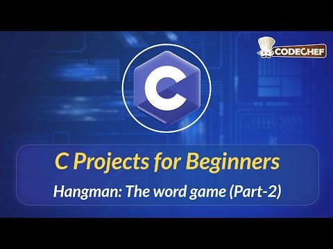 Hangman: The word game (Part-2) | C Projects for Beginners
