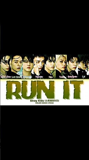 Stray Kids (스트레이키즈) 'RUN IT' (Color Coded Lyrics) #StrayKids #스트레이키즈 #YouMakeStrayKids