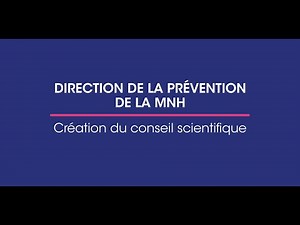 La Direction de la Prévention MNH nomme son conseil scientifique
