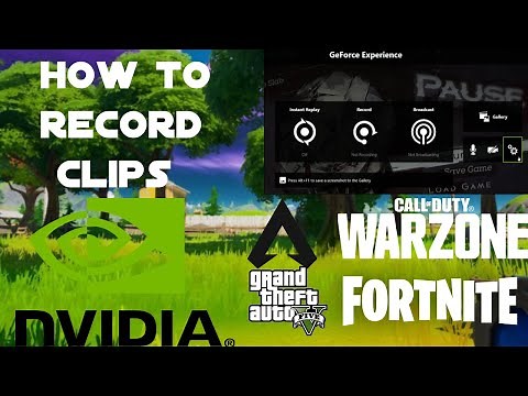 HOW TO RECORD CLIPS EASILY ON ANY GAME| GeForce Experience