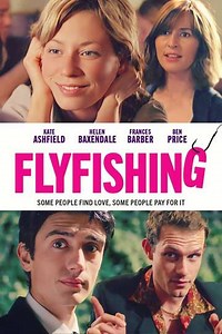 Flyfishing (2003) - Movie