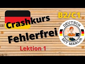 Crashkurs Fehlerfrei Lektion 1 | B2 | C1| Prüfungsvorbereitung | Deutsch mit Marija