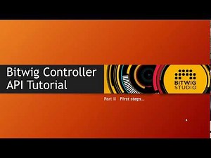 The Bitwig Controller API #2: First steps