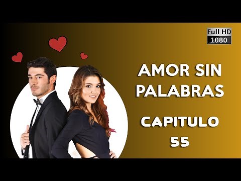 Hayat Amor Sin Palabras Capítulo 55 (Español Doblado Versión HD)