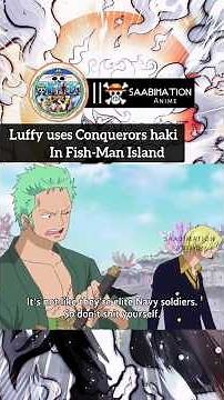 Luffy uses Conquerors haki in fishman Island. #conquerorhaki #luffy #fishmanisland #hody