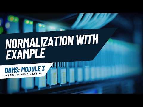 Normalization | PCCST402 | KTU 2024 Scheme | Anna Thomas