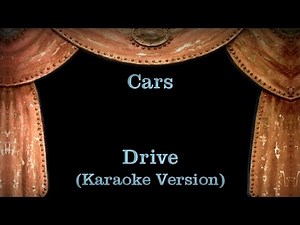 Cars - Drive (Karaoke Version) Lyrics