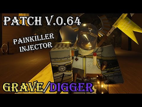 Roblox Grave/Digger - Update v.0.64 Overview