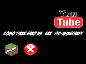 Como tirar erro hs_err_pid - minecraft