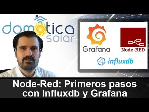 NodeRed: Escritura en InfluxDb y Grafana. Introducción