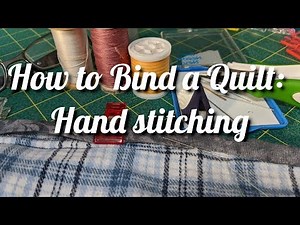 How to Bind a Quilt: Hand stitching