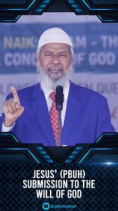 140K views · 13K reactions | Jesus’ (pbuh) Submission to the will of God - Dr Zakir Naik Follow us in : https://www.facebook.com/zakirnaik https://www.youtube.com/Drzakirchannel https://www.instagram.com/zakirnaikpersonal https://twitter.com/drzakiranaik https://www.pinterest.com/zakirnaik https://www.tumblr.com/zakirnaikpersonal #zakirnaik #drzakirnaik | Dr Zakir Naik | Facebook