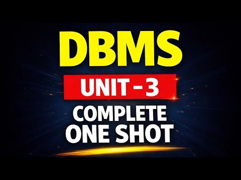 DBMS Complete One Shot 🔥 | Unit - 3 | RGPV 3rd Semester Exam 2026