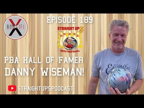 Episode 189: PBA Hall of Famer Danny Wiseman!