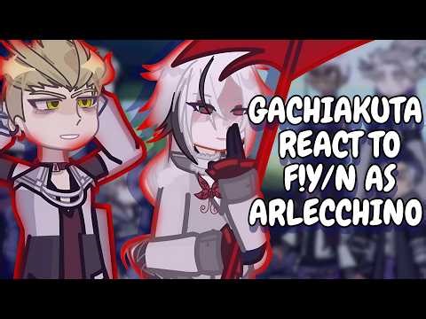 Gachiakuta React To F!Y/N As Arlecchino // 🇷🇺/🇺🇸
