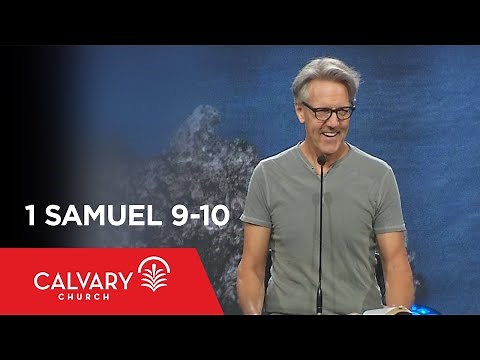 1 Samuel 9-10 - Skip Heitzig