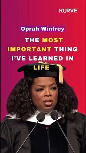 Oprah Winfrey: The Most Important Thing I’ve Learned in Life