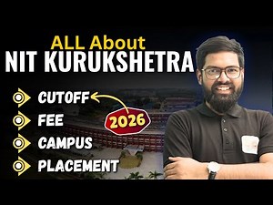 All About NIT Kurukshetra: Fees, Cutoff, Placements & Campus Life | NIT Kurukshetra Complete Review