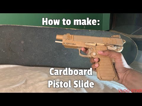 How to make: Pistol Slides for Cardboard Pistols