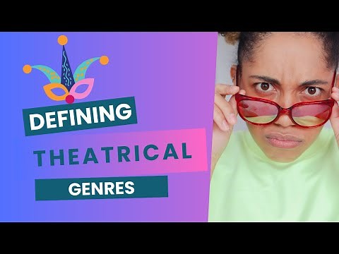 Defining Theatrical Genres #drama #genre #theatre