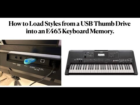 How to Load Styles from a USB Thumb Drive into a E463 Keyboard
