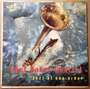 Chet Baker Quartet - Jazz At Ann Arbor