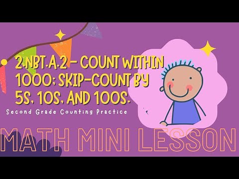 2.NBT.A.2 - Count within 1000; skip-count by 5s, 10s, and 100s.