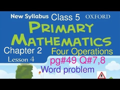Pg#49 Q#7,8 | Chapter 2 Four Operations| Lesson 4| New Oxford Syllabus Primary Mathematics Book 5