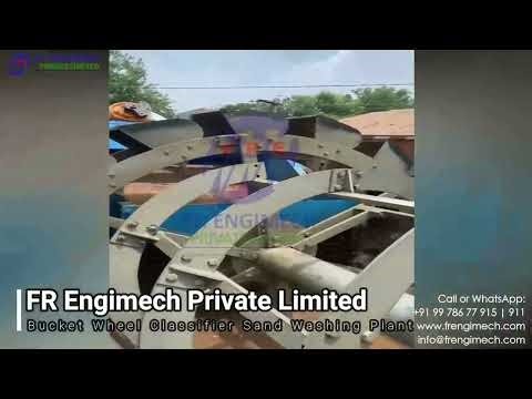 Bucket Wheel Classifier Sand Washing Plant Manufacturer by FR Engimech Private Limited