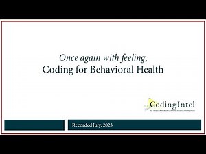 Once again with feeling, Coding Behavioral Health
