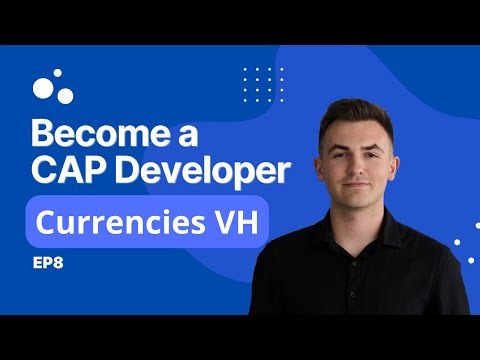 SAP CAP Tutorial for Beginners (Ep8) | Currencies: Code List & Value Help