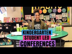 Kindergarten Student Led Parent Teacher Conference