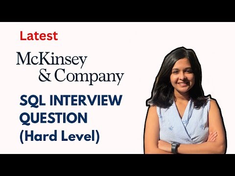 2026 McKinsey SQL Interview Question - HARD Latest SQL Interview Questions