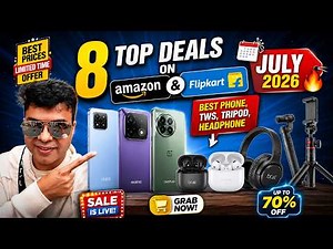 8 Top Deals on Amazon and Flipkart July 2026 📱✨ | Best Phone, TWS 🎧, Tripod 📸, Headphone 🎶, TV 📺