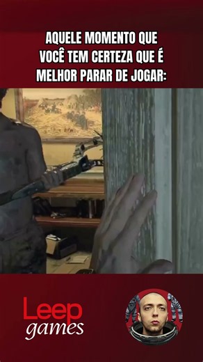AQUELE MOMENTO QUE VOCÊ TEM CERTEZA QUE É MELHOR PARAR DE JOGAR! #gamer #humor #residentevil #memes