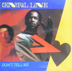 Central Line - Don't Tell Me
