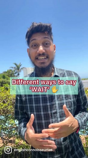 🤯 DIFFERENT ways to say: ‘WAIT’ ✋ #English #learnenglish #vocabulary #pronunciation #esl #englishtips | English Connoisseur Tas
