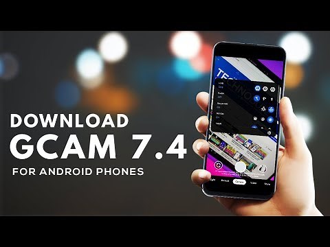 Download Gcam 7.4 APK (GOOGLE CAMERA 7.4) for Android Phones