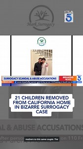 21 children removed from Arcadia home in bizarre surrogacy case: https://ktla.com/news/local-news/california-couple-surrogacy-case/ | KTLA 5 News