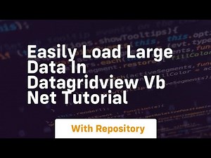 Easily load large data in datagridview vb net tutorial