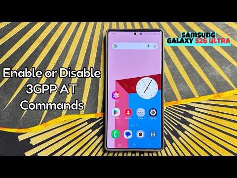 Enable or Disable 3GPP AT Commands Samsung Galaxy S26 Ultra #tutorial