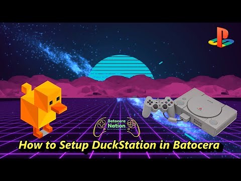 How to Setup DuckStation in Batocera