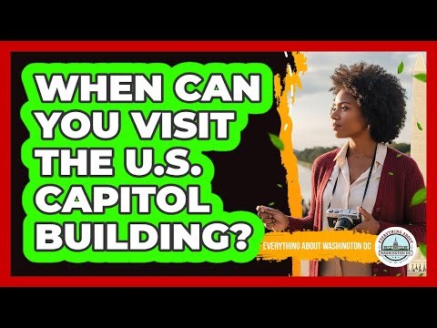 When Can You Visit the U.S. Capitol Building?